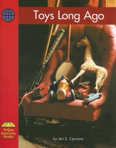Beispielbild fr Toys Long Ago (Yellow Umbrella Emergent Level) zum Verkauf von SecondSale