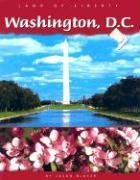 Washington, D.C (Land of Liberty) (9780736822046) by Glaser, Jason