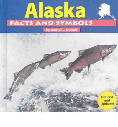 Imagen de archivo de Alaska Facts and Symbols (The States and Their Symbols) a la venta por Front Cover Books