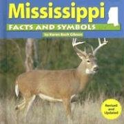 Mississippi Facts and Symbols (The States and Their Symbols) (9780736822541) by Gibson, Karen Bush