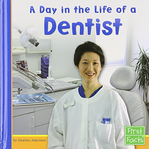9780736822824: A Day in the Life of a Dentist (First Facts)