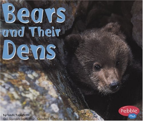 Beispielbild fr Bears and Their Dens zum Verkauf von Better World Books