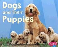 Dogs and Their Puppies (Pebble Plus) (9780736823883) by Tagliaferro, Linda
