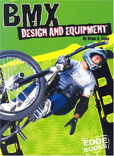 9780736824323: Bmx Design and Equipment (Edge Books)