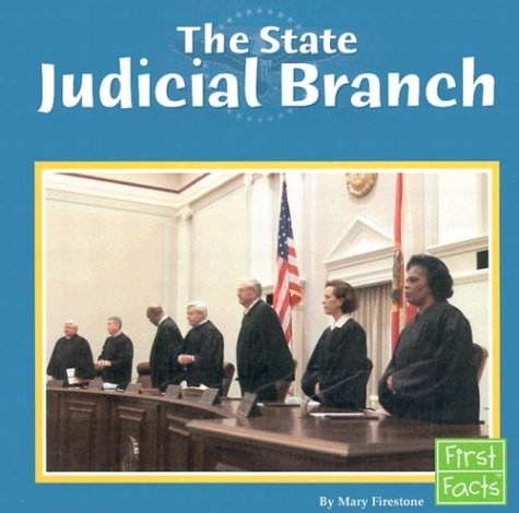 9780736825030: The State Judicial Branch (First Facts)