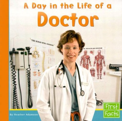 Stock image for A Day in the Life of a Doctor for sale by ThriftBooks-Reno