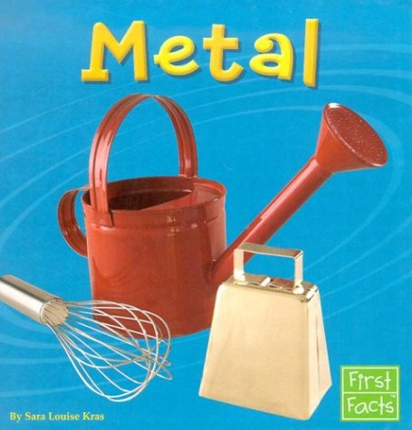 Beispielbild fr Metal (First Facts. Materials) zum Verkauf von Wonder Book