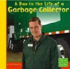 Beispielbild fr A Day in the Life of a Garbage Collector (First Facts) zum Verkauf von Once Upon A Time Books