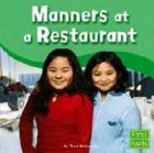 Beispielbild fr Manners at a Restaurant (First Facts) zum Verkauf von Wonder Book