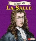 Beispielbild fr Sieur de la Salle zum Verkauf von Better World Books