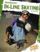 Beispielbild fr Aggressive In-Line Skating (Edge Books) zum Verkauf von Ergodebooks