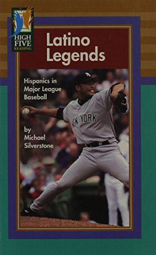 Imagen de archivo de Latino Legends: Hispanics in Major League Baseball (High Five Reading) Silverstone, Michael a la venta por Hay-on-Wye Booksellers