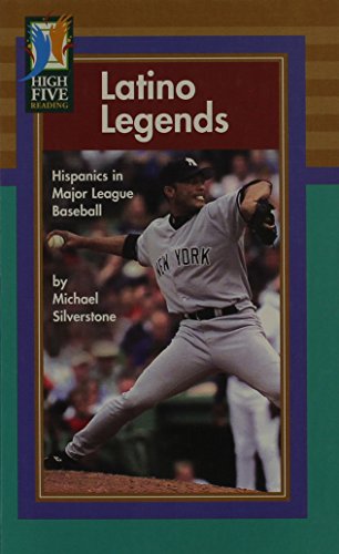 Latino Legends: Hispanics in Major League Baseball (High Five Reading-Green Level) (9780736827911) by Silverstone, Michael