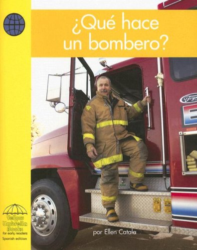 Que Hace Un Bombero?/ What Does a Firefighter Do? (Spanish Edition) (9780736829472) by Jackson, Abby