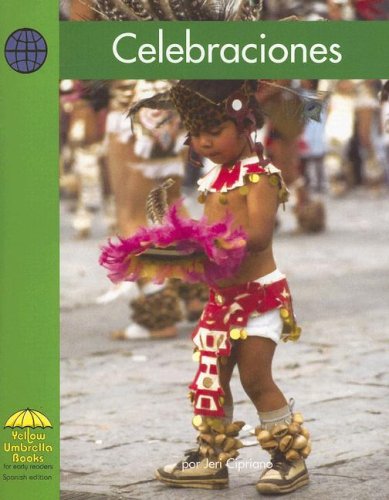 Stock image for Celebraciones/ Celebrations (Yellow Umbrella Books: Social Studies Spanish) (Spanish Edition) for sale by Redux Books