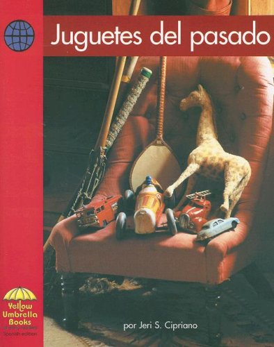 9780736830768: Juguetes del Pasado (Yellow Umbrella Books: Social Studies Spanish)