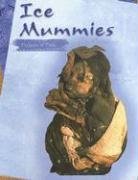 Imagen de archivo de Ice Mummies : Frozen in Time a la venta por Better World Books