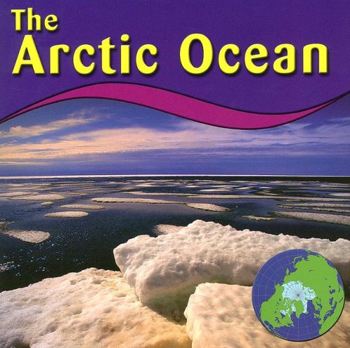 Beispielbild fr The Arctic Ocean (Oceans) zum Verkauf von Wonder Book