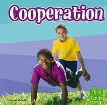 Stock image for Cooperation (Everyday Character Education) for sale by Hay-on-Wye Booksellers