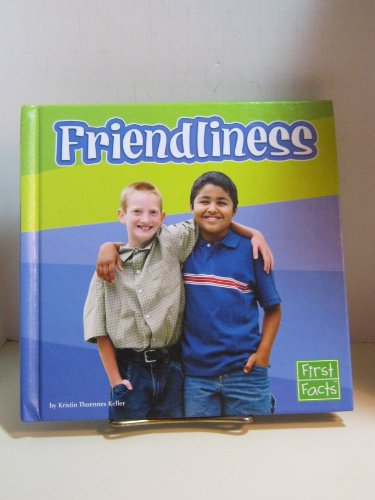 Stock image for Friendliness (First Facts) for sale by -OnTimeBooks-