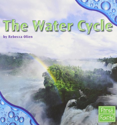 The Water Cycle (Water All Around) (9780736837019) by Olien, Rebecca