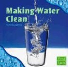 Beispielbild fr Making Water Clean zum Verkauf von Better World Books