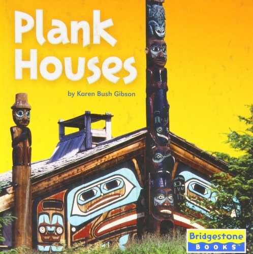 Beispielbild fr Plank Houses (BRIDGESTONE BOOKS: NATIVE AMERICAN LIFE) zum Verkauf von BooksRun