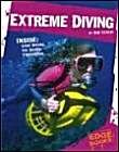 Beispielbild fr Extreme Diving zum Verkauf von Better World Books
