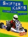 Imagen de archivo de Shifter Karts: High-Speed Go-Karts (Horsepower) a la venta por Hawking Books