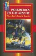 Imagen de archivo de Paramedics to the Rescue When Every Second Counts a la venta por Half Price Books Inc.