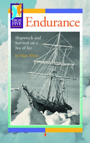 Stock image for Endurance: Shipwreck and Survival on a Sea of Ice (High Five Reading) for sale by Red's Corner LLC