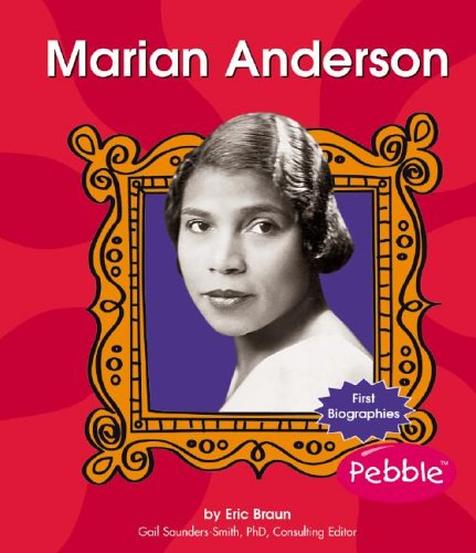 Marian Anderson (First Biographies) (9780736842327) by Braun; Eric