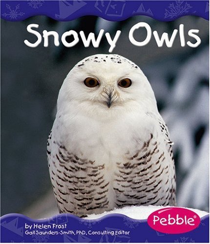 Beispielbild fr Snowy Owls zum Verkauf von Better World Books: West