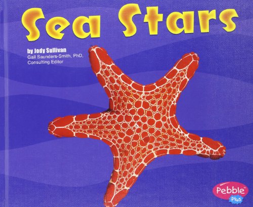 Sea Stars (Pebble Plus) (9780736842723) by Sullivan, Jody; Rake, Jody Sullivan