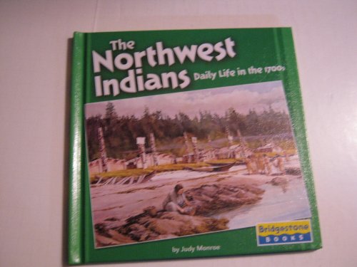 Beispielbild fr The Northwest Indians: Daily Life in the 1700s (Native American Life: Regional Tribes) zum Verkauf von Wonder Book