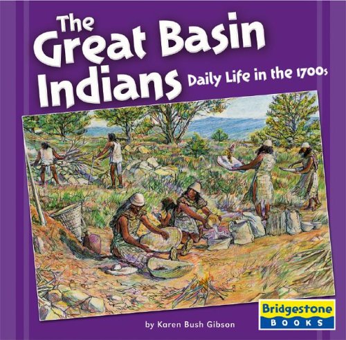 Imagen de archivo de The Great Basin Indians : Daily Life in The 1700s a la venta por Better World Books