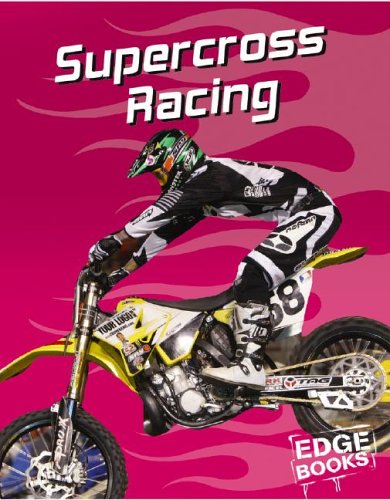 Beispielbild fr Supercross Racing zum Verkauf von ThriftBooks-Atlanta