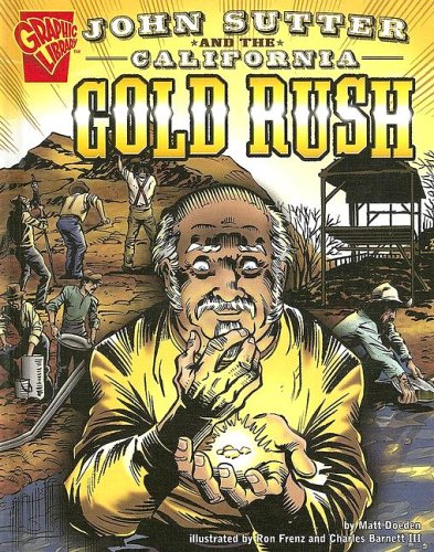 Imagen de archivo de John Sutter and the California Gold Rush a la venta por ThriftBooks-Atlanta