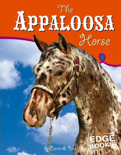 Stock image for The Appaloosa Horse (Horses) for sale by Wonder Book