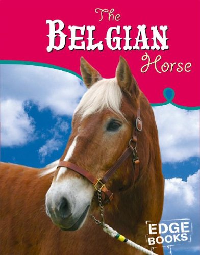 Beispielbild fr The Belgian Horse zum Verkauf von Better World Books