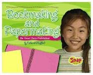 9780736843829: Book making And Paper making: Be Your Own Publisher (Crafts)