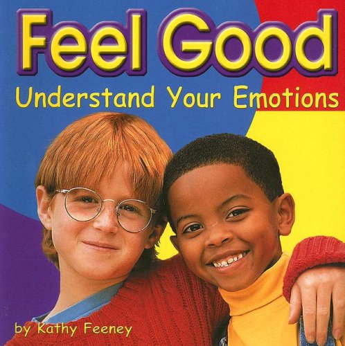 9780736844505: Feel Good: Understand Your Emotions (Your Health)