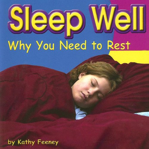 Imagen de archivo de Sleep Well: Why You Need to Rest (Your Health) a la venta por HPB Inc.