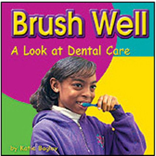 Beispielbild fr Brush Well: A Look at Dental Care (Your Health) zum Verkauf von Idaho Youth Ranch Books