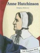 Beispielbild fr Anne Hutchinson: Religious Reformer (Let Freedom Ring) zum Verkauf von Wonder Book