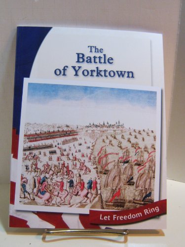 Beispielbild fr The Battle of Yorktown (The American Revolution) zum Verkauf von Wonder Book