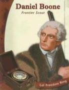 Stock image for Daniel Boone: Frontier Scout (Let Freedom Ring) for sale by HPB-Emerald