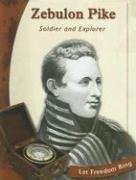 Imagen de archivo de Zebulon Pike: Soldier and Explorer a la venta por ThriftBooks-Dallas