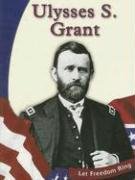 Stock image for Ulysses S. Grant (Let Freedom Ring) for sale by SecondSale