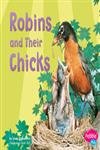 Imagen de archivo de Robins and Their Chicks (Animal Offspring) a la venta por Wonder Book